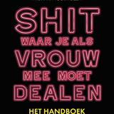 Shit waar je als vrouw mee moet dealen - het handboek 1