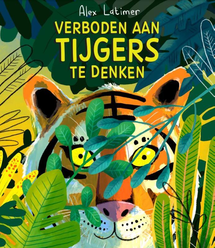 Omslag van boek: Verboden aan tijgers te denken