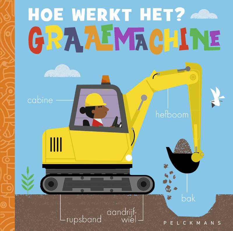 Omslag van boek: Hoe werkt het? Graafmachine