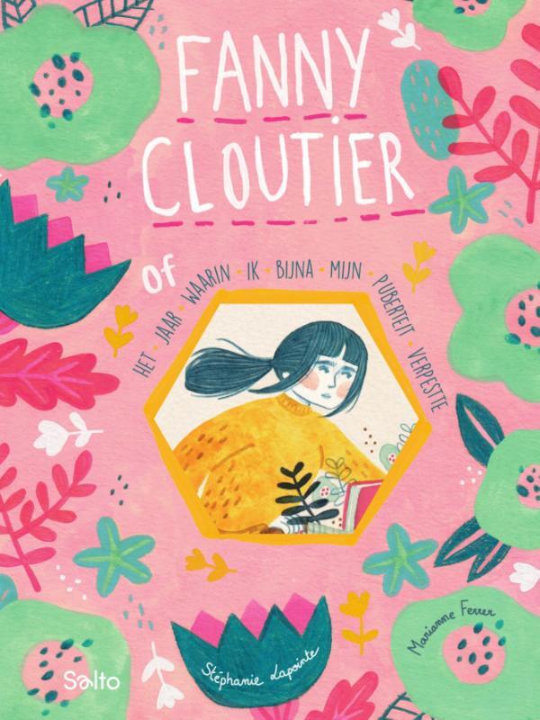Omslag van boek: Fanny Cloutier Het jaar waarin ik bijna mijn puberteit verpestte