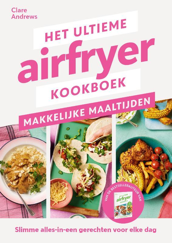 Omslag van boek: Het ultieme airfryer boek - makkelijke maaltijden