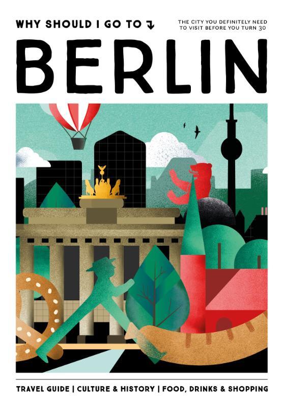 Omslag van boek: Why Should I Go To Berlin