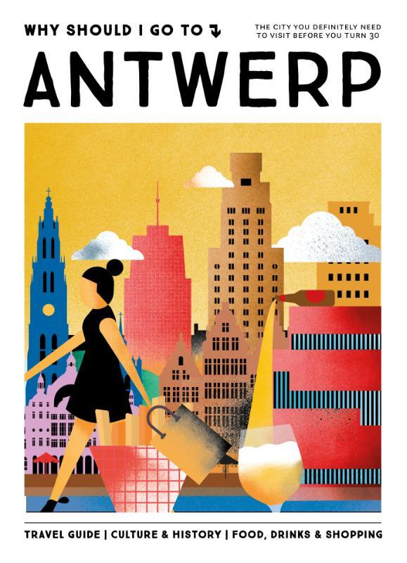Omslag van boek: Why Should I Go To Antwerp
