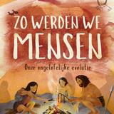 Zo werden we mensen 1