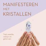 Manifesteren met kristallen 1