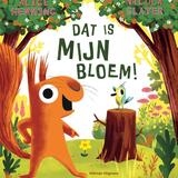 Dat is MIJN bloem! 1