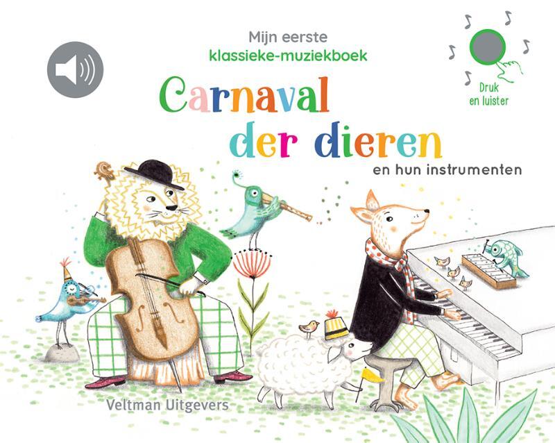 Omslag van boek: Mijn eerste klassieke-muziekboek - Carnaval der dieren en hun instrumenten