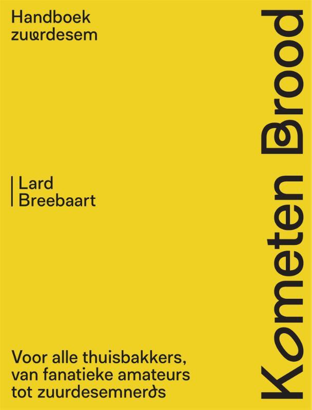 Omslag van boek: Kometen Brood: handboek zuurdesem