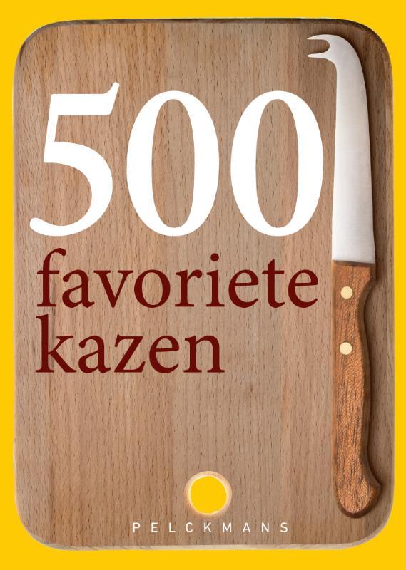 Omslag van boek: 500 favoriete kazen