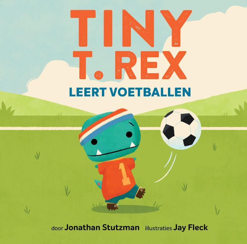 Omslag van boek: Tiny T. Rex leert voetballen