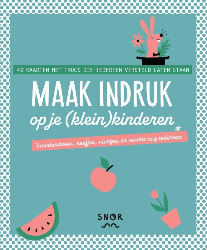 Omslag van boek: Maak indruk op je (klein)kinderen