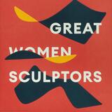 Great Women Sculptors 1