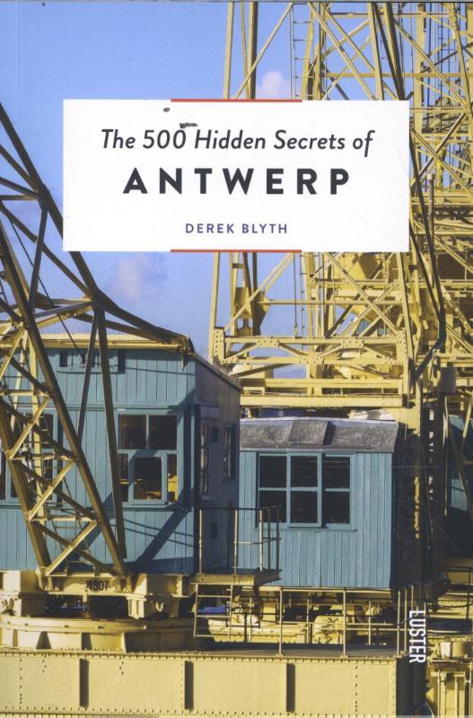 Omslag van boek: The 500 Hidden Secrets of Antwerp