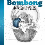 Bombong, de kleine reus 1