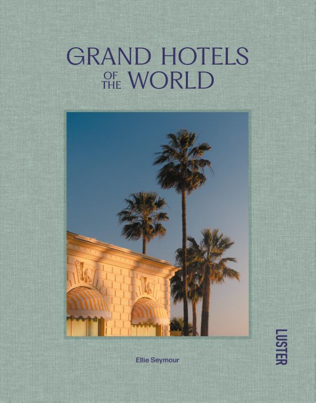 Omslag van boek: Grand Hotels of the World