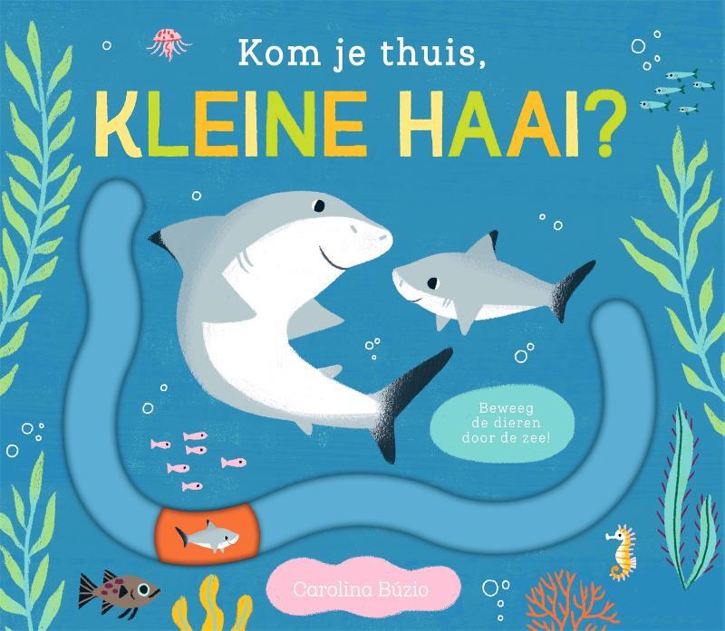 Omslag van boek: Kom je thuis, kleine haai?